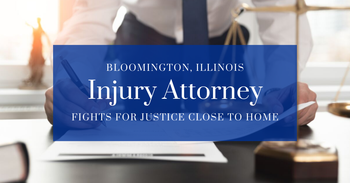 bloomington-il-injury-attorney-fights-for-justice-close-to-home